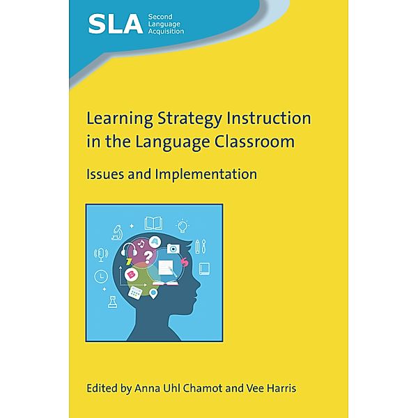 Learning Strategy Instruction in the Language Classroom / Second Language Acquisition Bd.132