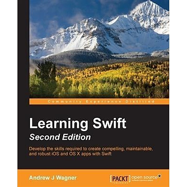 Learning Swift - Second Edition, Andrew J Wagner