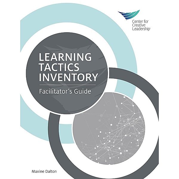 Learning Tactics Inventory: Facilitator's Guide, Maxine Dalton