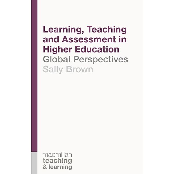 Learning, Teaching and Assessment in Higher Education, Sally Brown