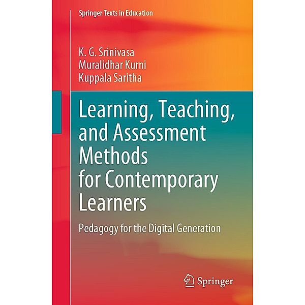 Learning, Teaching, and Assessment Methods for Contemporary Learners / Springer Texts in Education, K. G. Srinivasa, Muralidhar Kurni, Kuppala Saritha