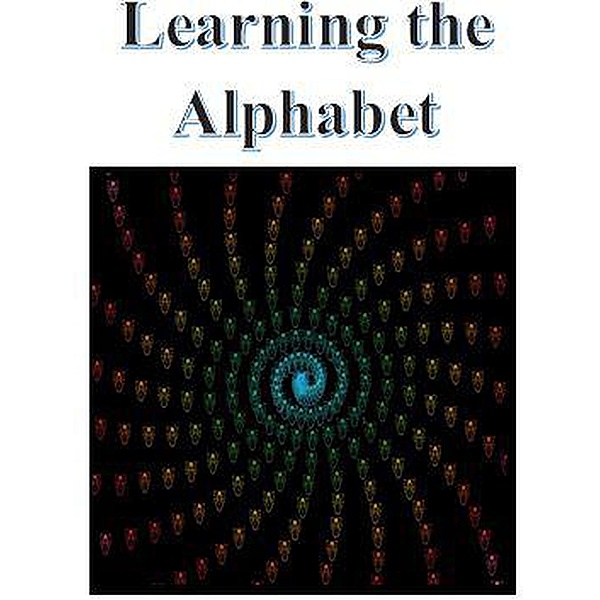 Learning the Alphabet, Anish Bhatt