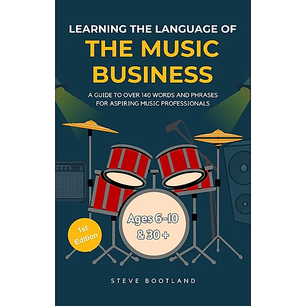 Learning the Language of the Music Business (FishFace NoodleHead, #1) / FishFace NoodleHead, Steve Bootland
