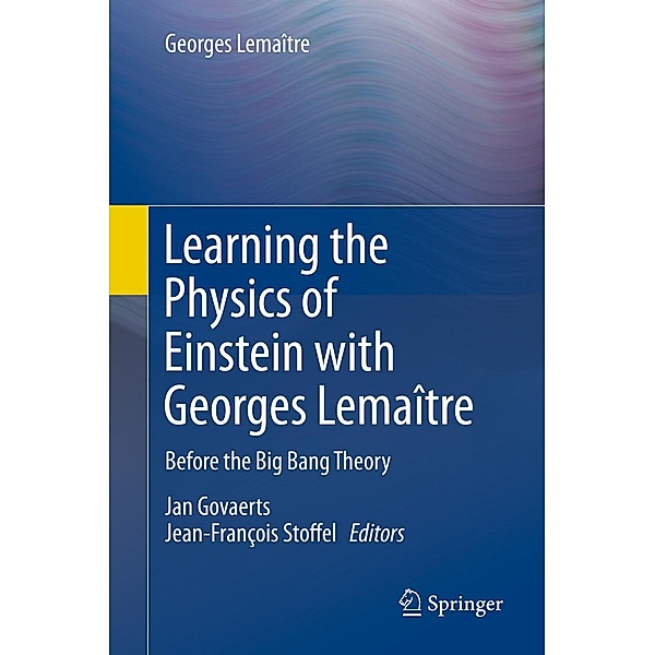 Learning the Physics of Einstein with Georges Lemaître, Georges Lemaître