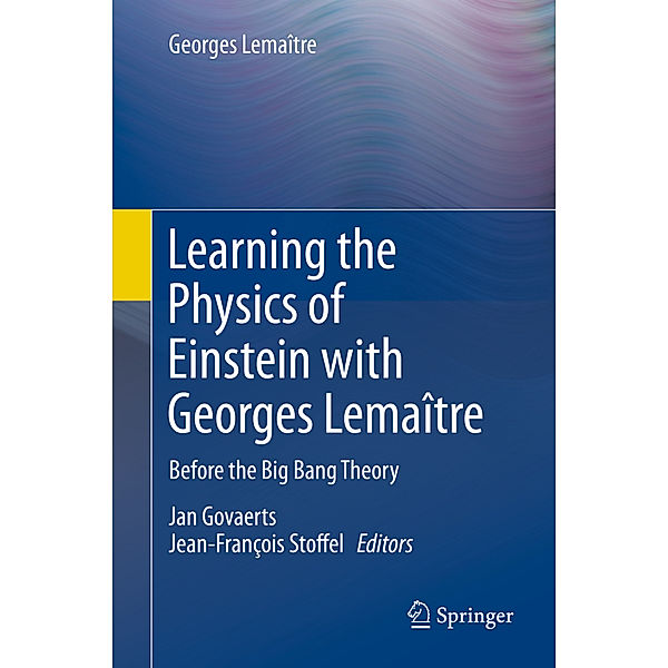 Learning the Physics of Einstein with Georges Lemaître, Georges Lemaître