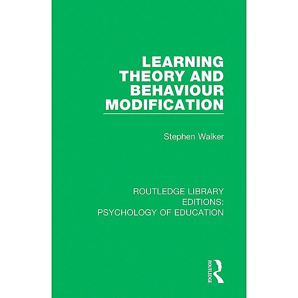 Learning Theory and Behaviour Modification, Stephen Walker