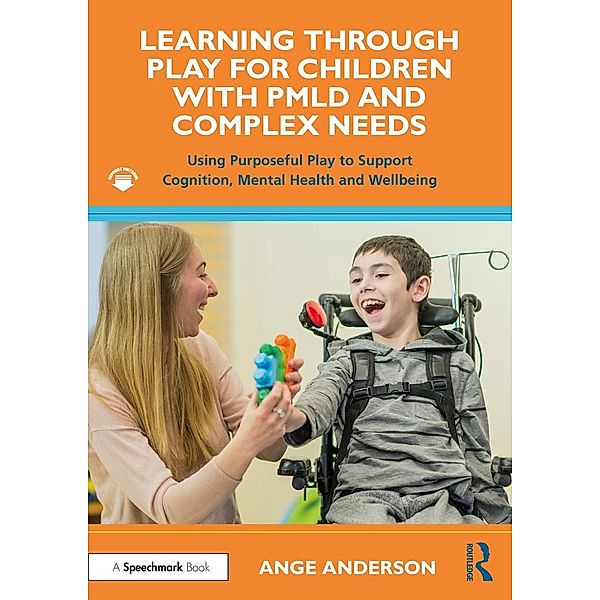 Learning Through Play for Children with PMLD and Complex Needs, Ange Anderson