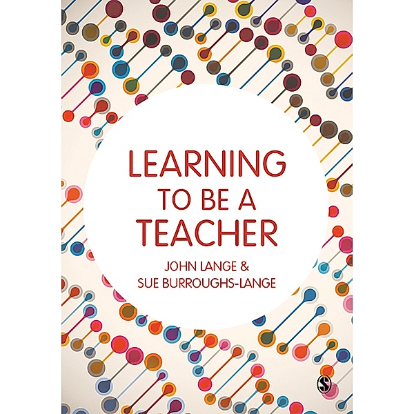 Learning to be a Teacher, John Lange, Sue Burroughs-Lange