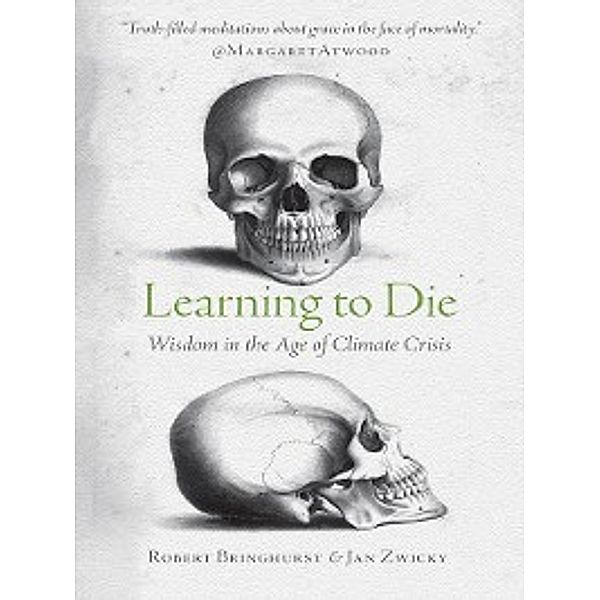 Learning to Die, Robert Bringhurst, Jan Zwicky