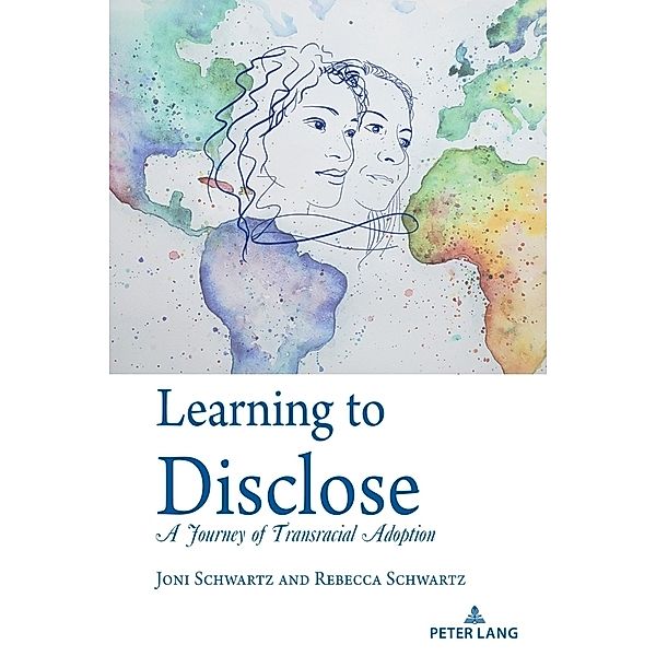 Learning to Disclose, Joni Schwartz, Rebecca Schwartz