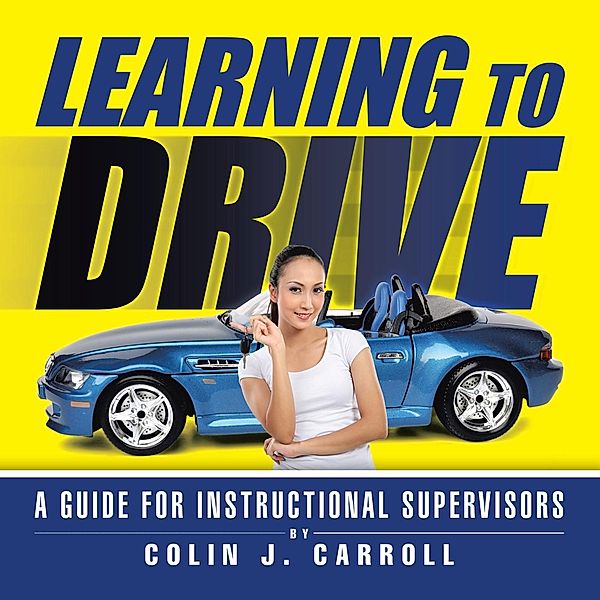 Learning to Drive, Colin J. Carroll