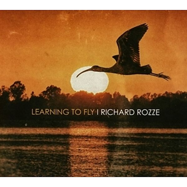 Learning To Fly, Richard Rozze