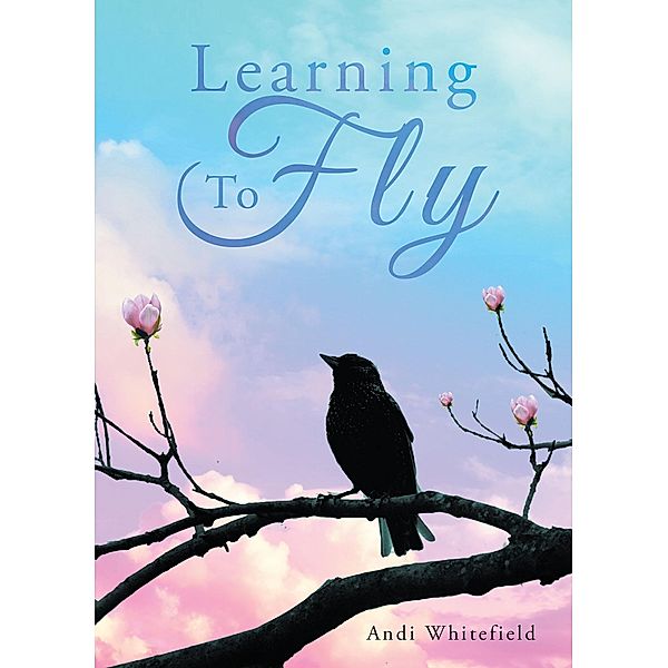 Learning To Fly, Andi Whitefield