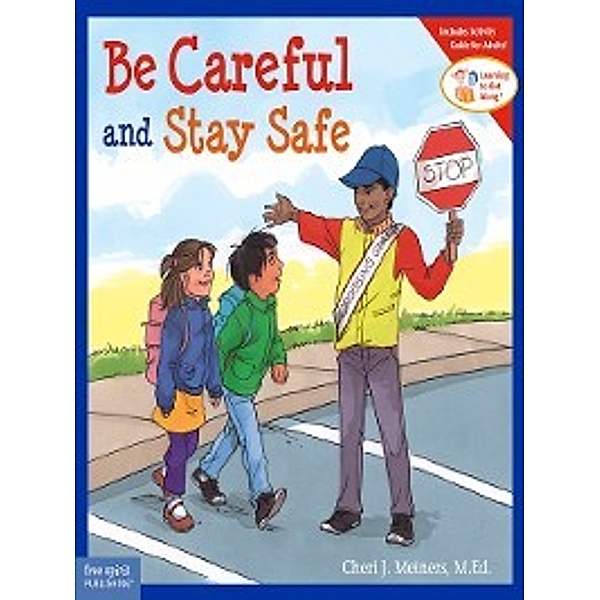 Learning to Get Along: Be Careful and Stay Safe, Cheri J. Meiners