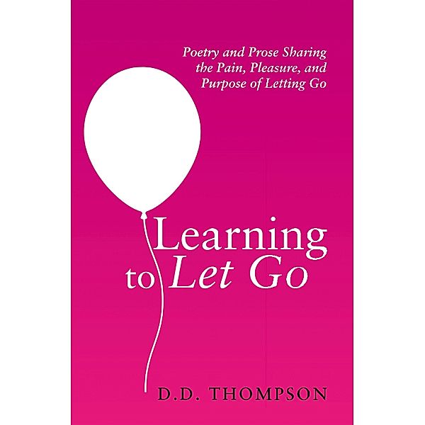 Learning to Let Go, D. D. Thompson