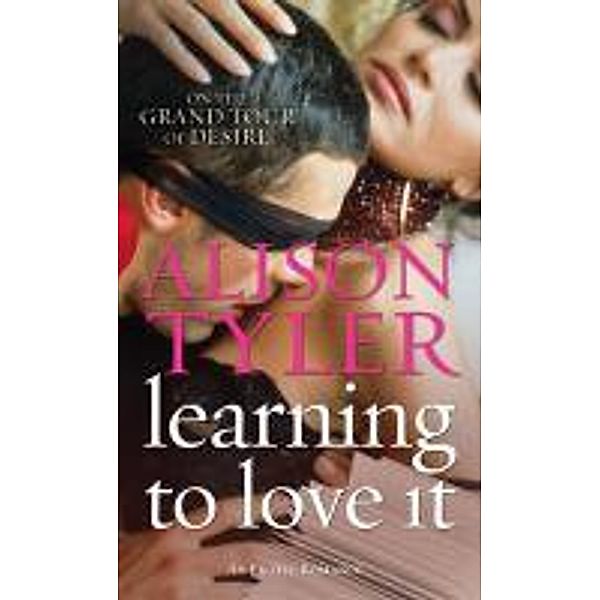 Learning To Love It, Alison Tyler