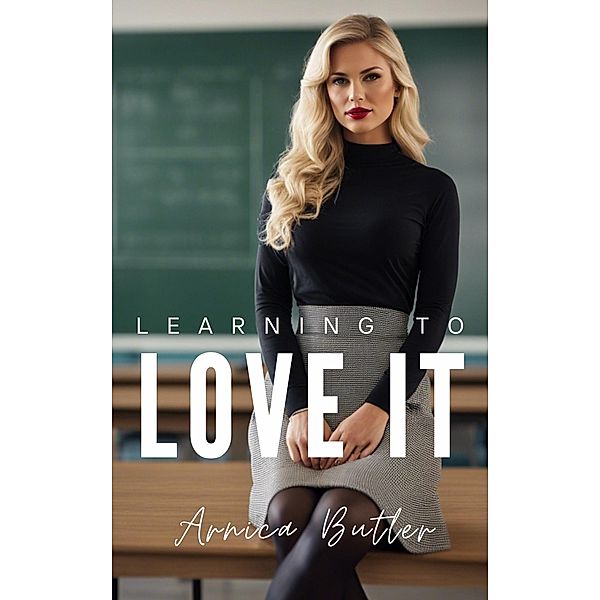 Learning To Love It / Learning To Love It, Arnica Butler