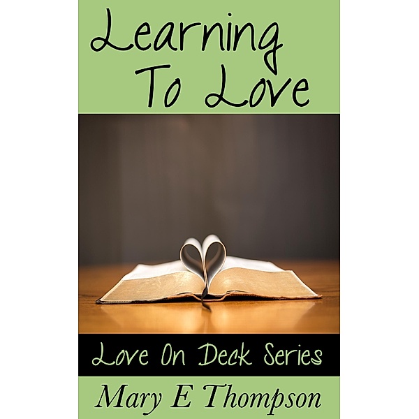 Learning To Love / Mary E Thompson, Mary E Thompson