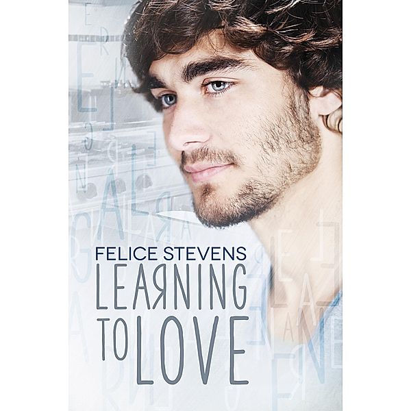 Learning to Love (Together, #1) / Together, Felice Stevens