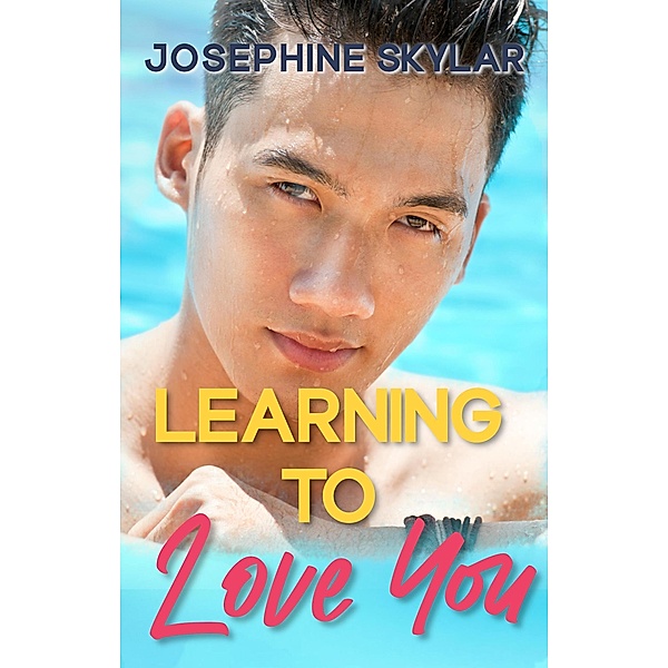 Learning to Love You, Josephine Skylar