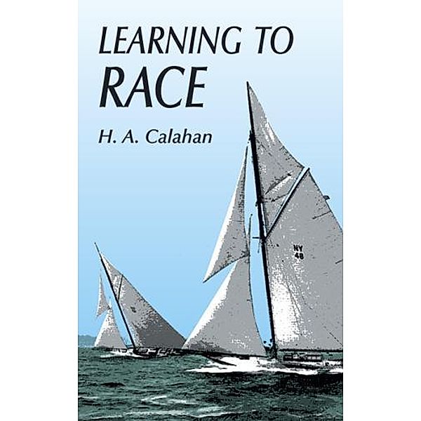 Learning to Race / Dover Maritime, H. A. Calahan