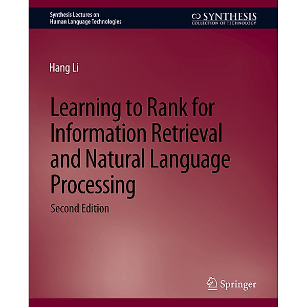 Learning to Rank for Information Retrieval and Natural Language Processing, Second Edition, Hang Li