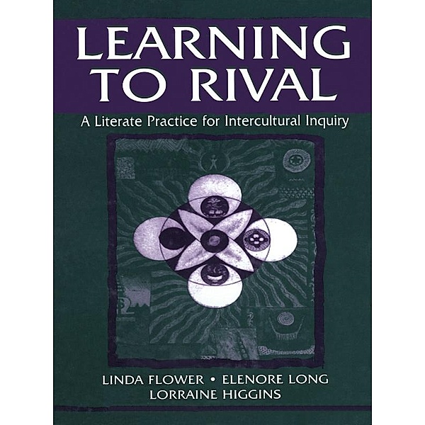 Learning to Rival, Linda Flower, Elenore Long, Lorraine Higgins