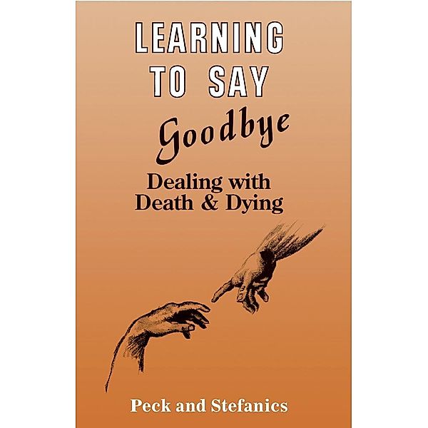 Learning To Say Goodbye, Rosalie Peck, Charlotte Stefanics