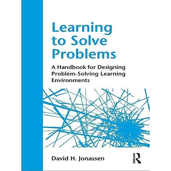 Learning to Solve Problems, David H. Jonassen