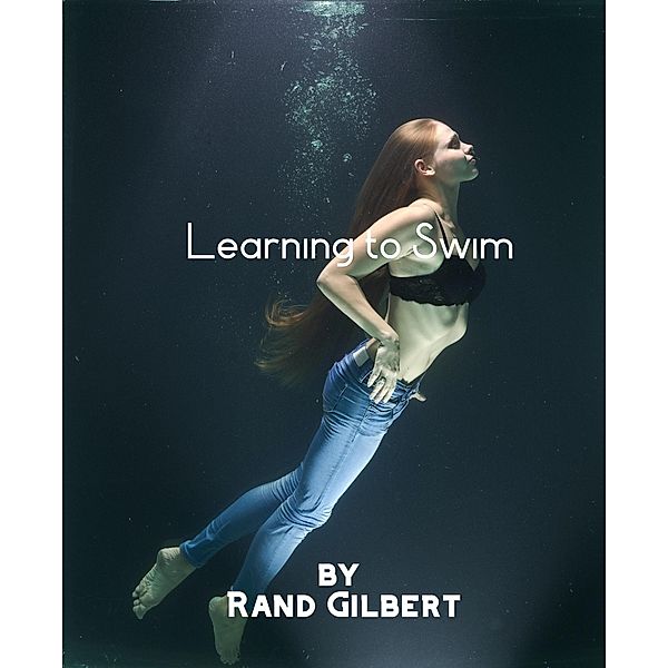 Learning to Swim, Rand Gilbert