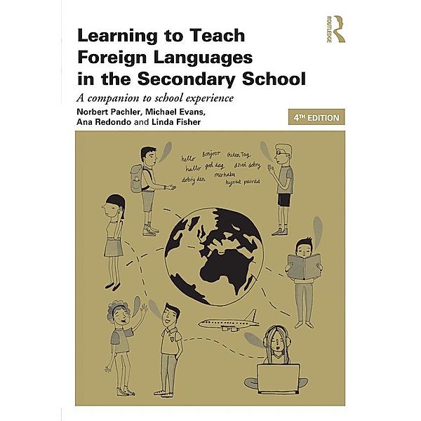 Learning to Teach Foreign Languages in the Secondary School, Norbert Pachler, Michael Evans, Ana Redondo, Linda Fisher