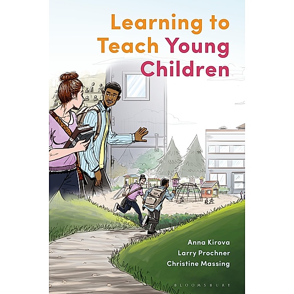 Learning to Teach Young Children, Anna Kirova, Larry Prochner, Christine Massing