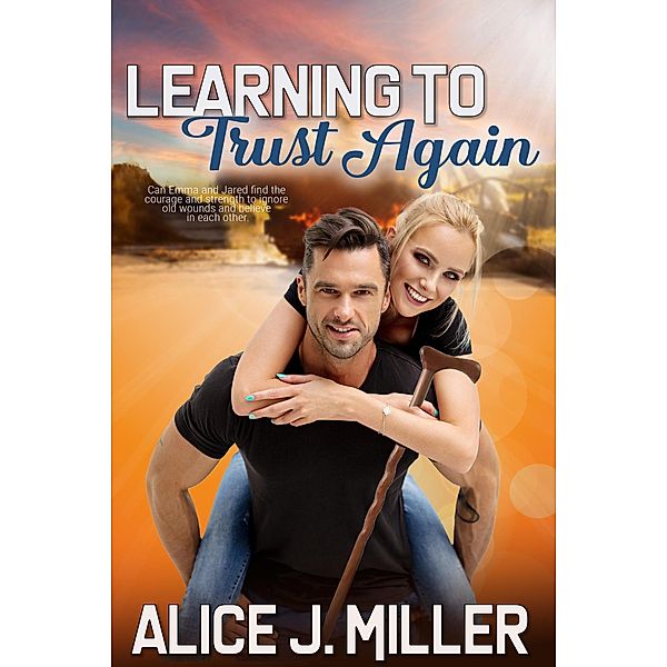 Learning to Trust Again, Alice J Miller