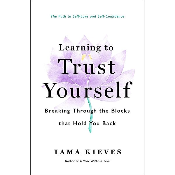 Learning to Trust Yourself, Tama Kieves