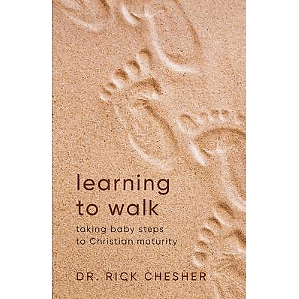 Learning To Walk / URLink Print & Media, LLC, Rick Chesher