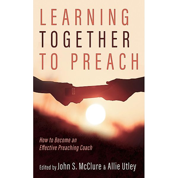 Learning Together to Preach