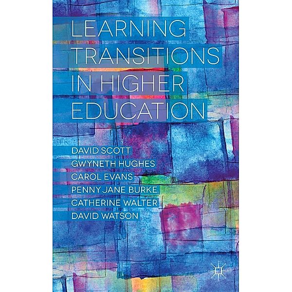 Learning Transitions in Higher Education, D. Scott, G. Hughes, P. Burke, C. Evans, D. Watson, Catherine Walter, Kenneth A. Loparo