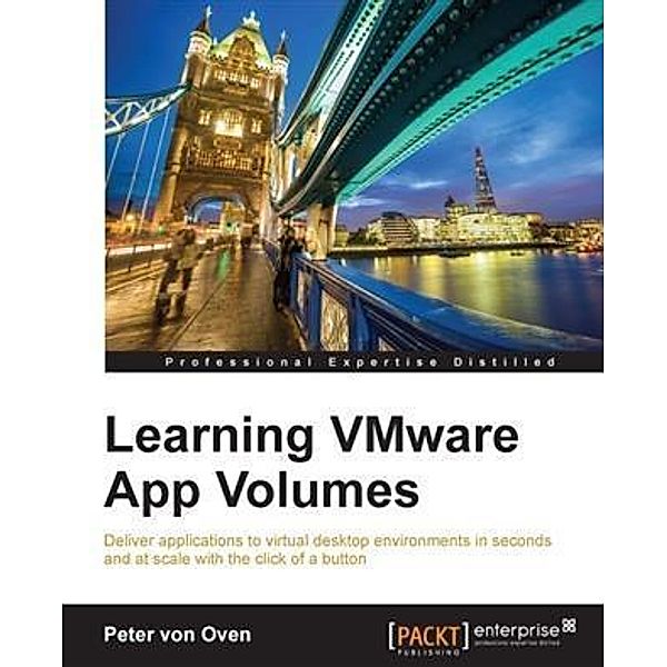 Learning VMware App Volumes, Peter von Oven