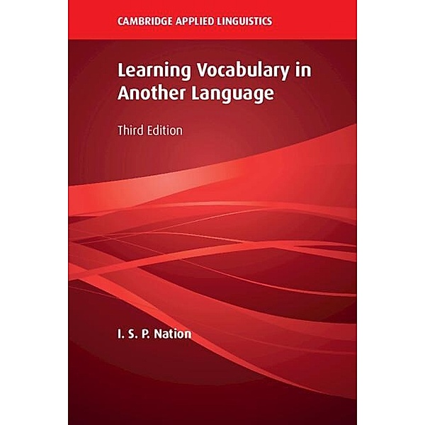 Learning Vocabulary in Another Language / Cambridge Applied Linguistics, I. S. P. Nation