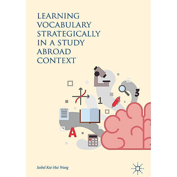 Learning Vocabulary Strategically in a Study Abroad Context, Isobel Kai-Hui Wang