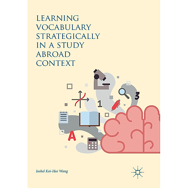 Learning Vocabulary Strategically in a Study Abroad Context, Isobel Kai-Hui Wang