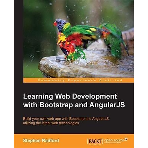 Learning Web Development with Bootstrap and AngularJS, Stephen Radford