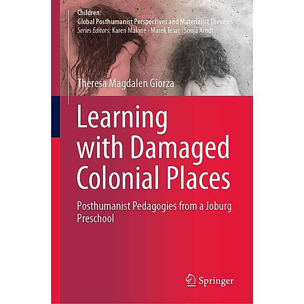 Learning with Damaged Colonial Places, Theresa Magdalen Giorza