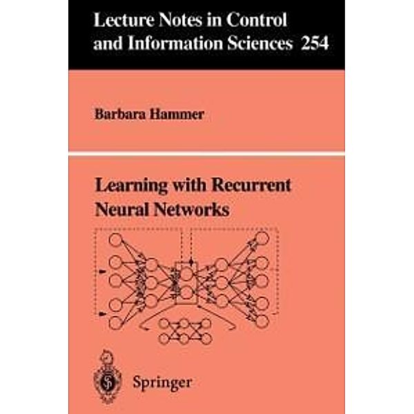Learning with Recurrent Neural Networks / Lecture Notes in Control and Information Sciences Bd.254, Barbara Hammer