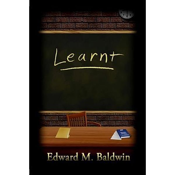 Learnt (Duval County Book), Edward M. Baldwin