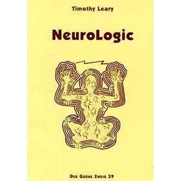 Leary, T: NeuroLogic, Timothy Leary