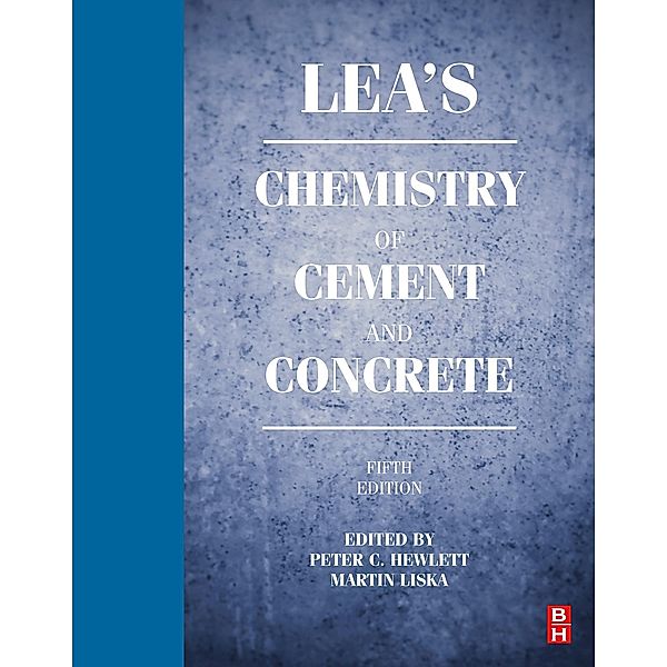 Lea's Chemistry of Cement and Concrete, Peter Hewlett, Martin Liska