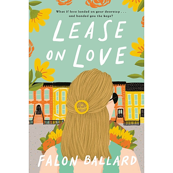 Lease on Love, Falon Ballard