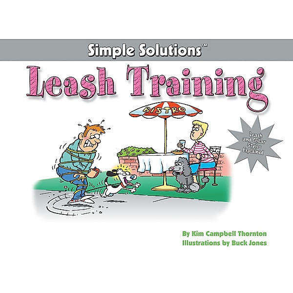Leash Training / Simple Solutions Series, Kim Campbell Thornton