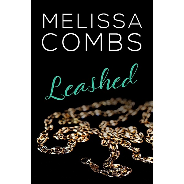 Leashed, Melissa Combs